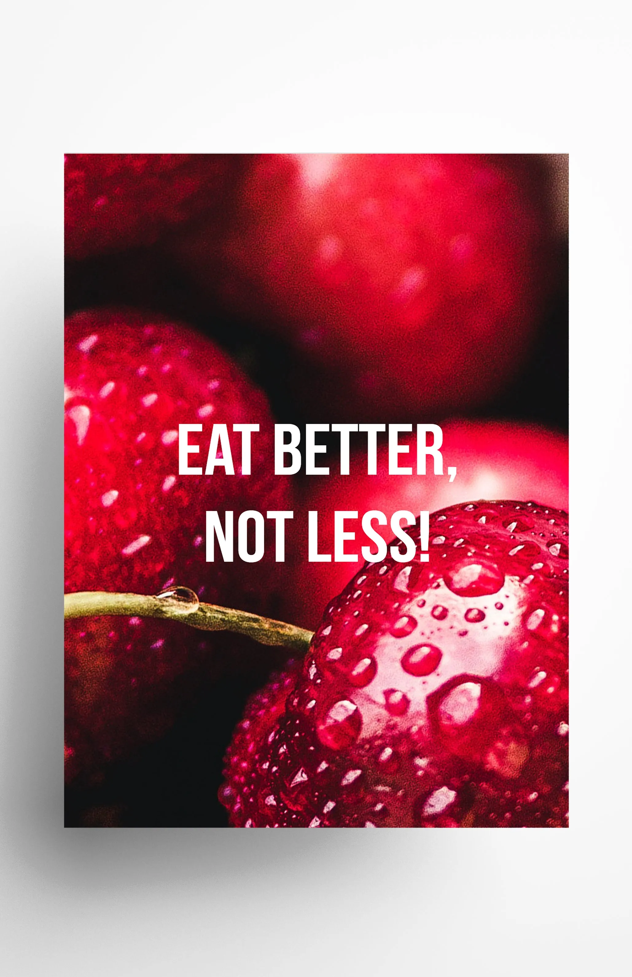 Eat Better Not Less