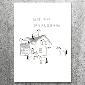 Inte Alla Hästar Hemma - Art Print (A4)